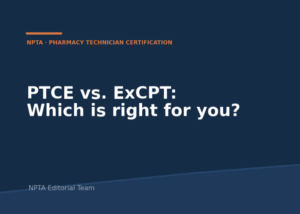 Title card: PTCE vs. ExCPT: Which Pharmacy Technician Certification Is Right for You?